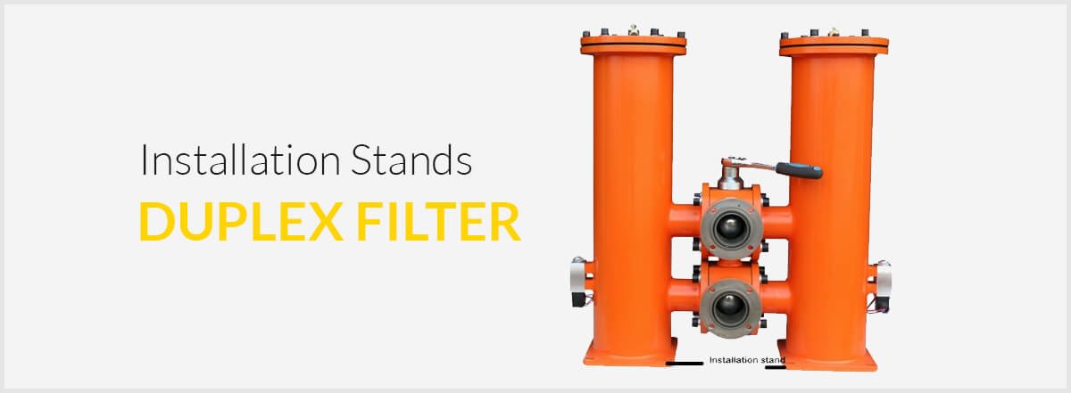 Installation stands for a duplex filter